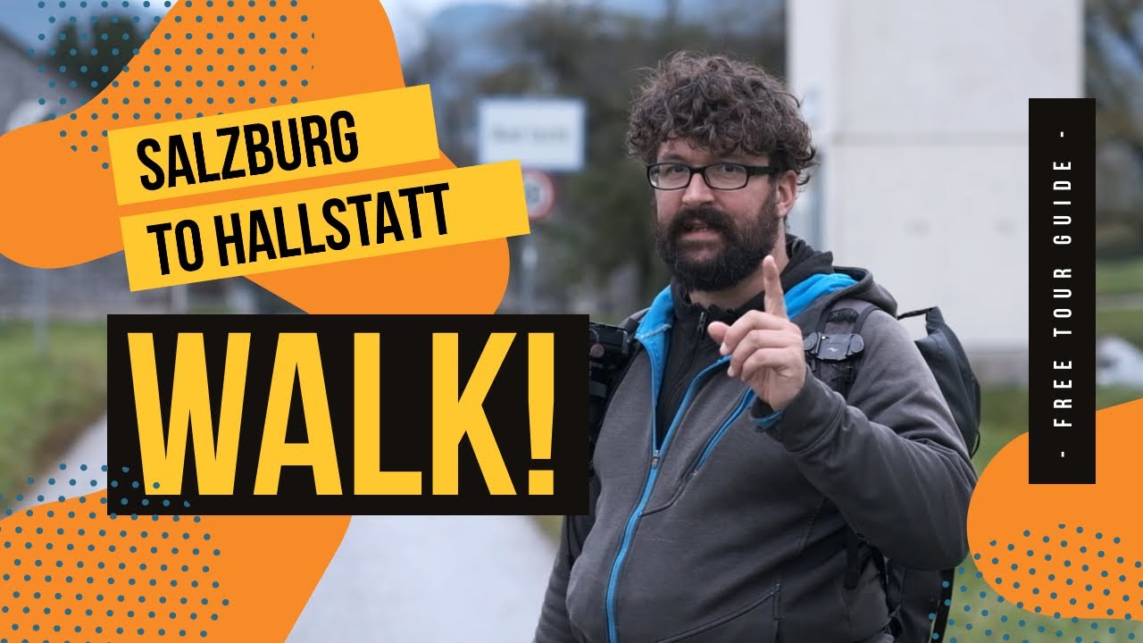 Walking from Salzburg to Hallstatt (in 3 Days with the FREE WALKING TOUR SALZBURG)